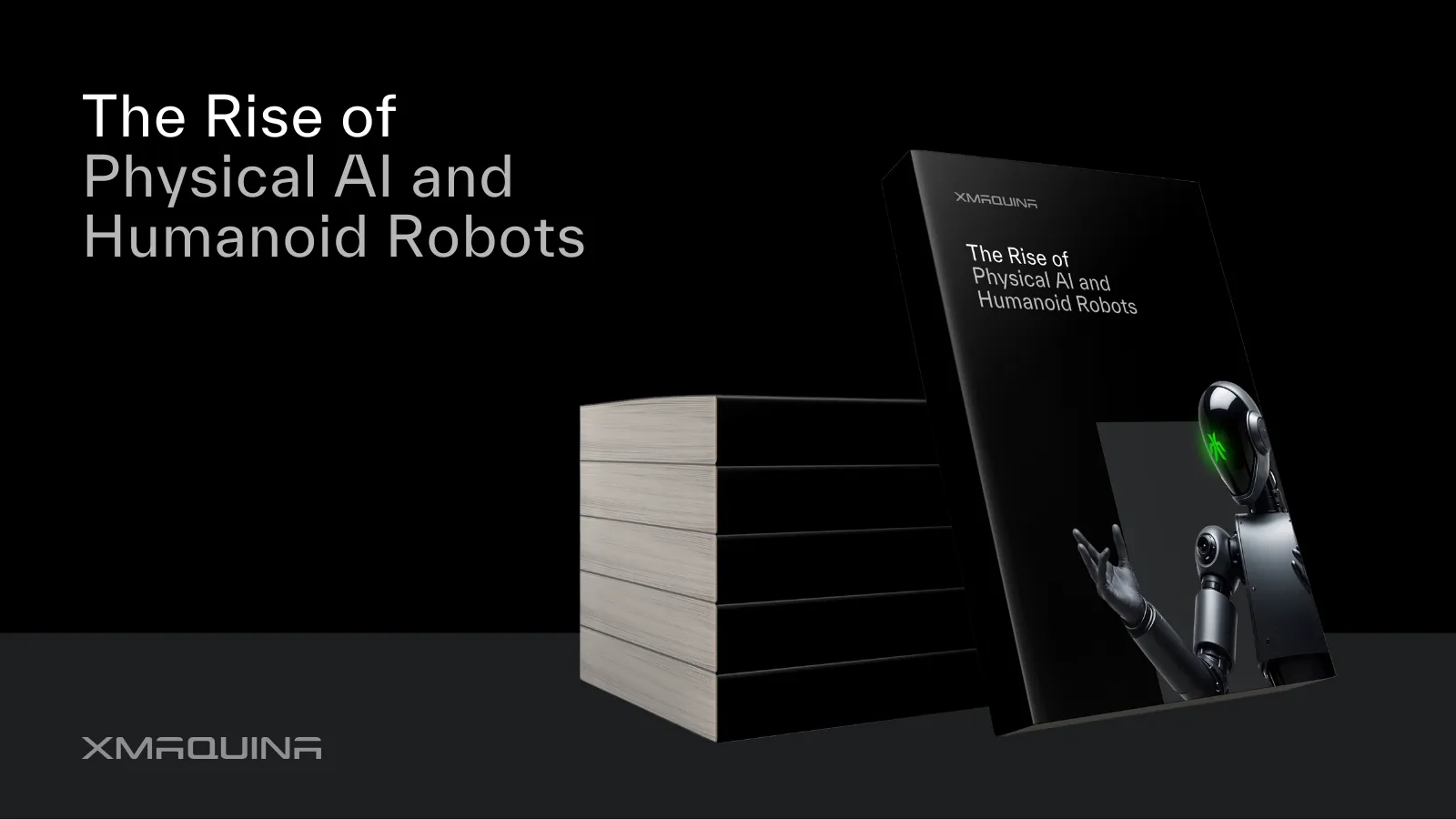 The Rise of Physical AI | XMAQUINA DAO